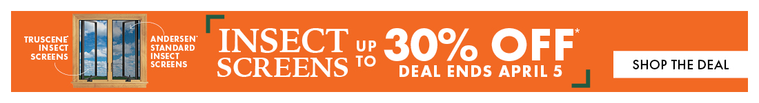 Spring Insect Screen Sale, Now Through April 5